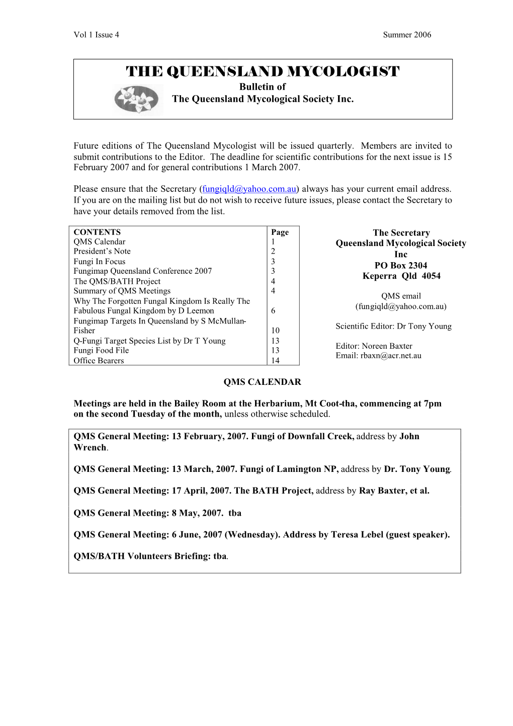 THE QUEENSLAND MYCOLOGIST Bulletin of the Queensland Mycological Society Inc