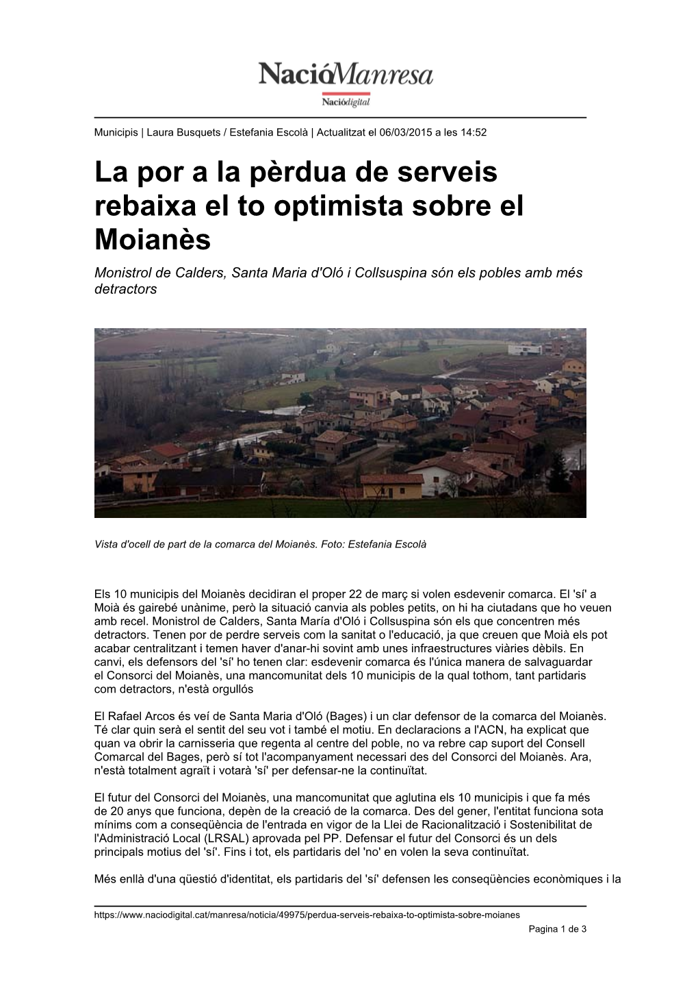 La Por a La Pèrdua De Serveis Rebaixa El to Optimista Sobre El Moianès Monistrol De Calders, Santa Maria D'oló I Collsuspina Són Els Pobles Amb Més Detractors