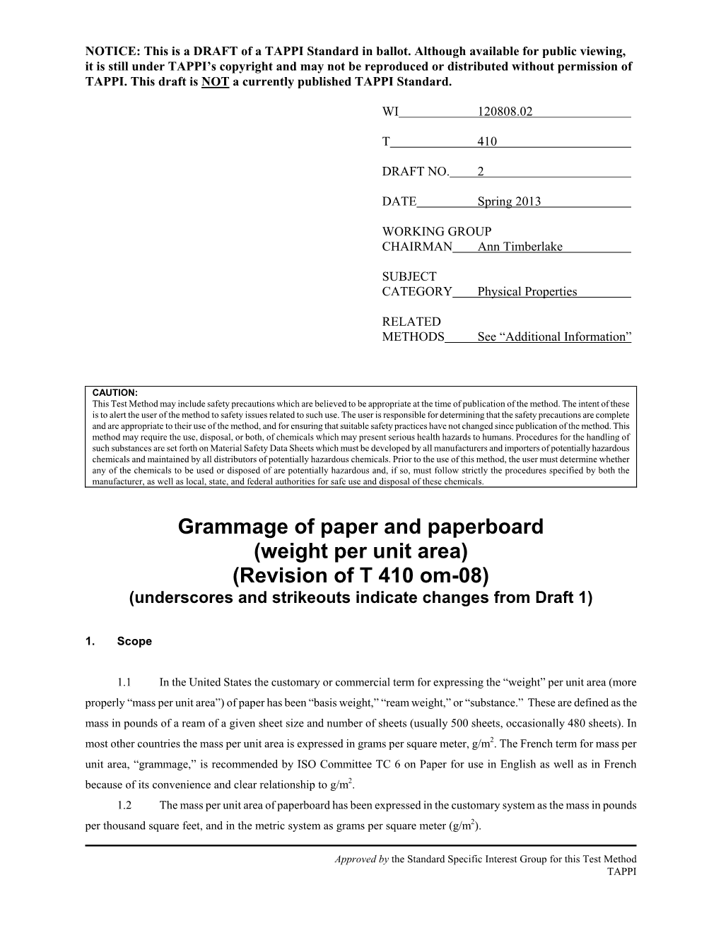 Grammage of Paper and Paperboard (Weight Per Unit Area) (Revision of T 410 Om-08) (Underscores and Strikeouts Indicate Changes from Draft 1)