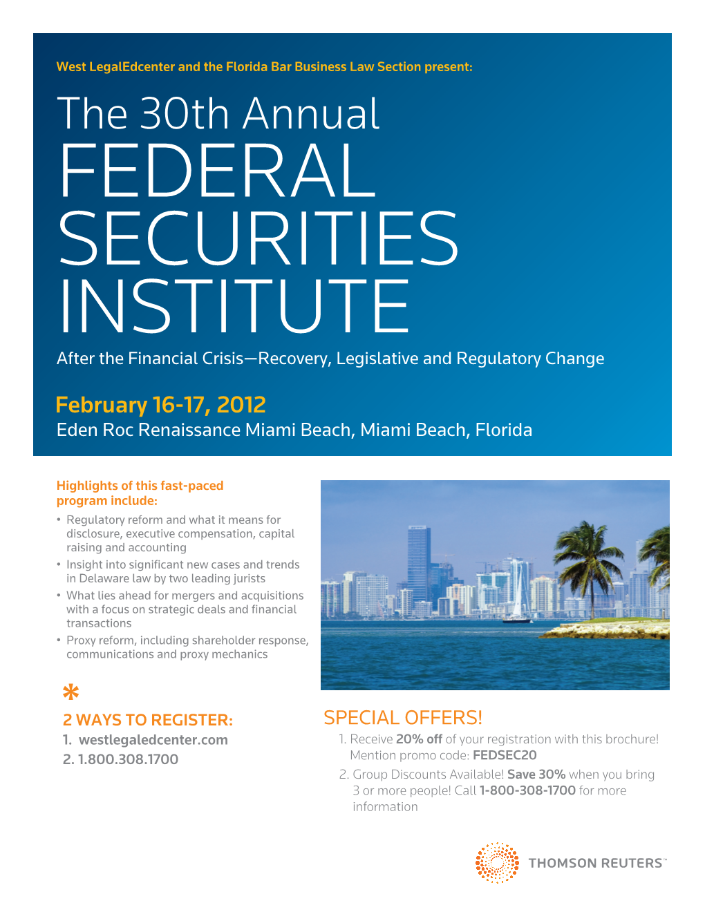 The 30Th Annual FEDERAL SECURITIES INSTITUTE After the Financial Crisis—Recovery, Legislative and Regulatory Change