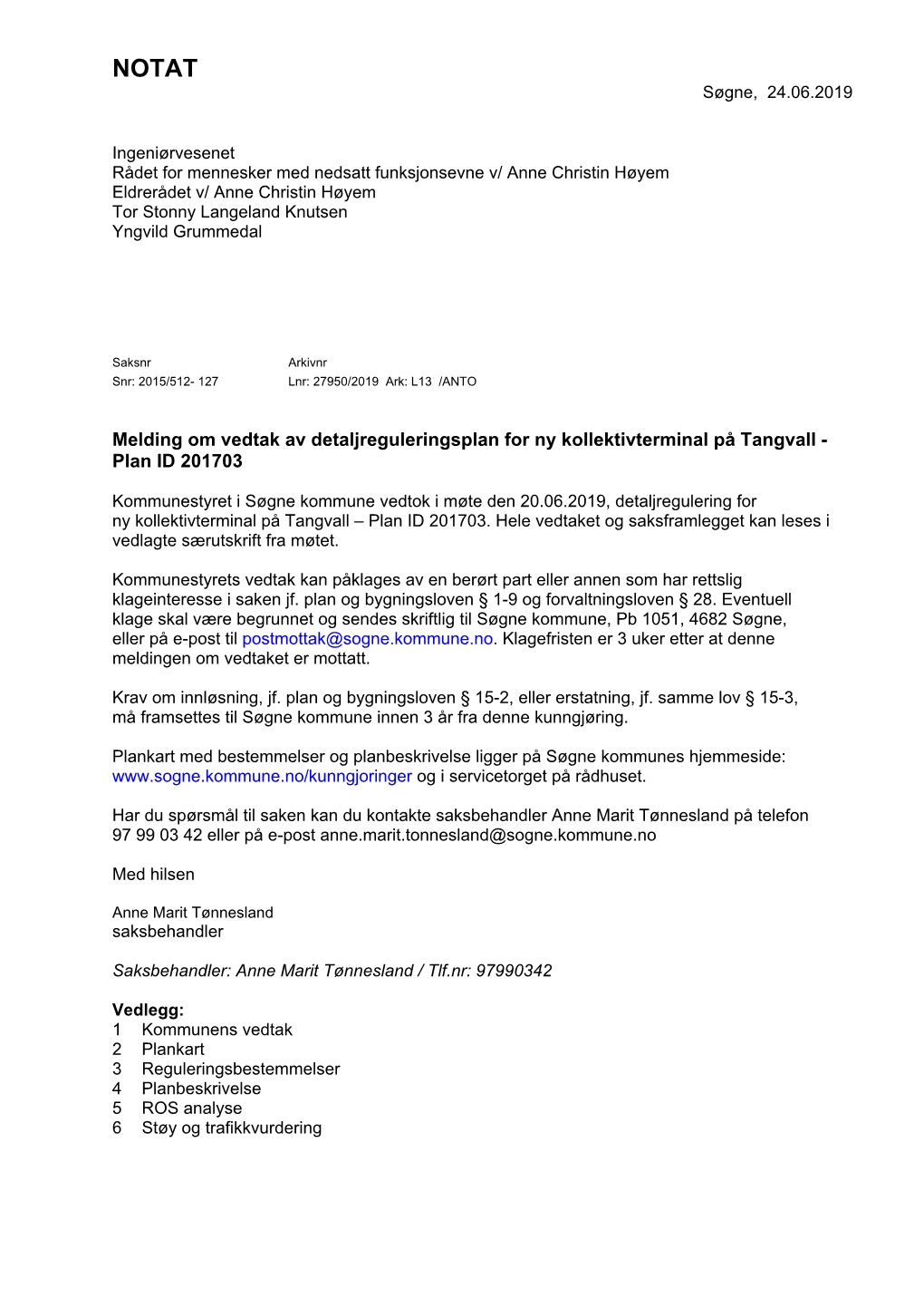 Melding Om Vedtak Av Detaljreguleringsplan for Ny Kollektivterminal På Tangvall - Plan ID 201703