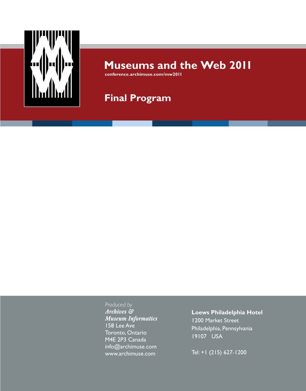 Museums and the Web 2011 (MW2011): Final Program