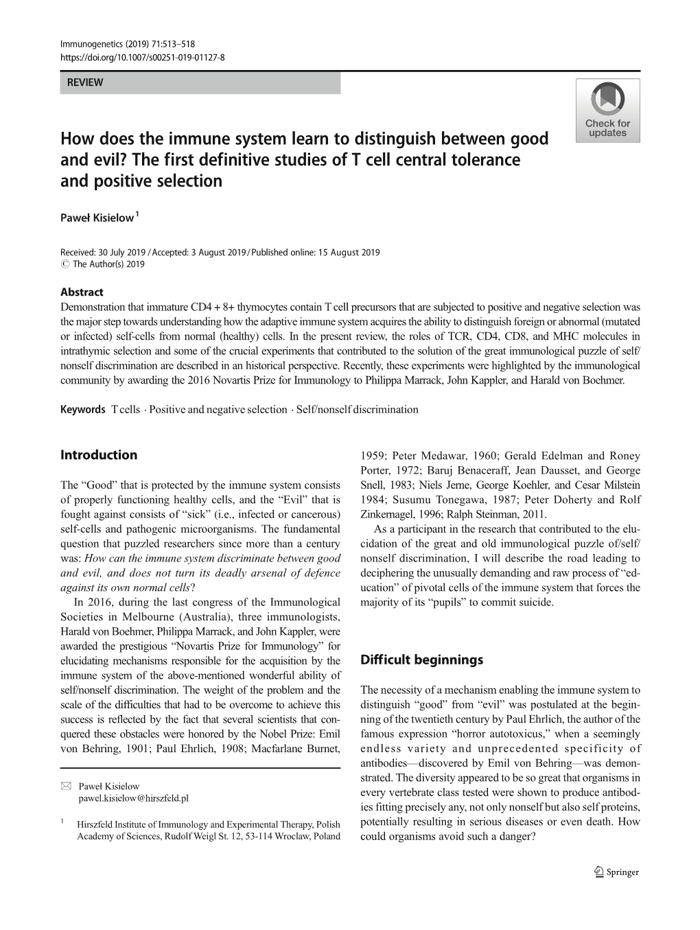 How Does the Immune System Learn to Distinguish Between Good and Evil? the First Definitive Studies of T Cell Central Tolerance and Positive Selection