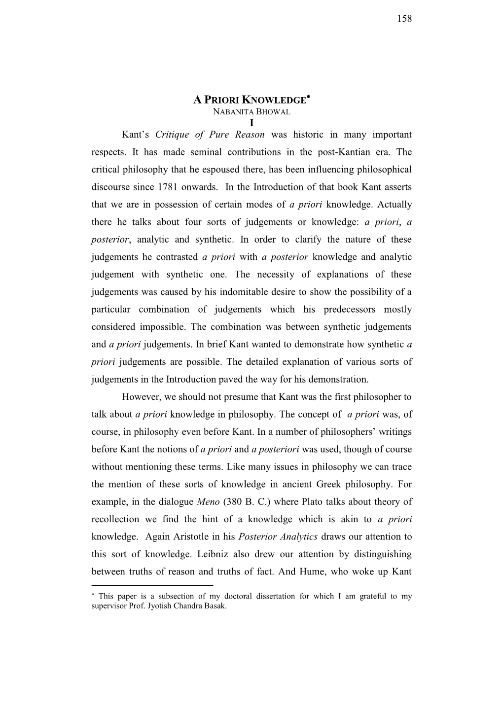 158 I Critique of Pure Reason Was Historic in Many Important Respects. It Has Made Seminal Contributions in the Post-Kantian