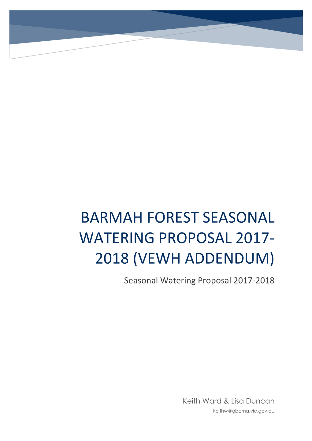 BARMAH FOREST SEASONAL WATERING PROPOSAL 2017- 2018 (VEWH ADDENDUM) Seasonal Watering Proposal 2017-2018