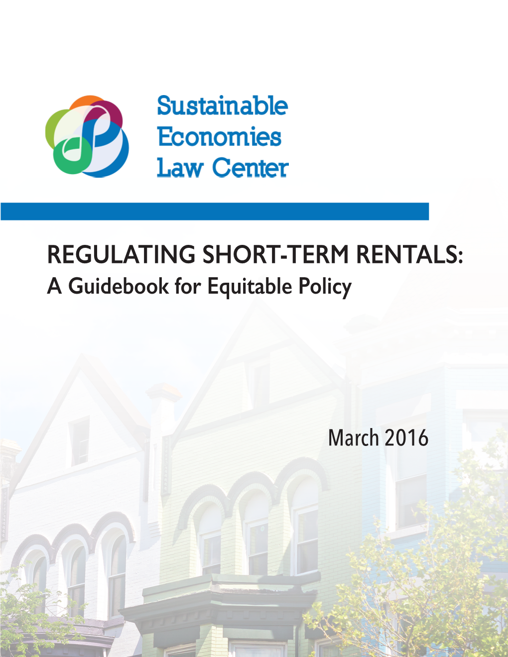 REGULATING SHORT-TERM RENTALS: a Guidebook for Equitable Policy