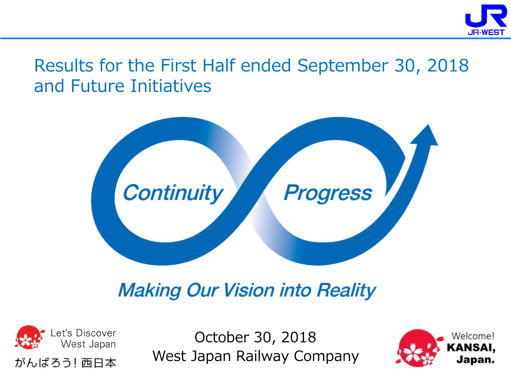Results for the First Half Ended September 30, 2018 and Future Initiatives