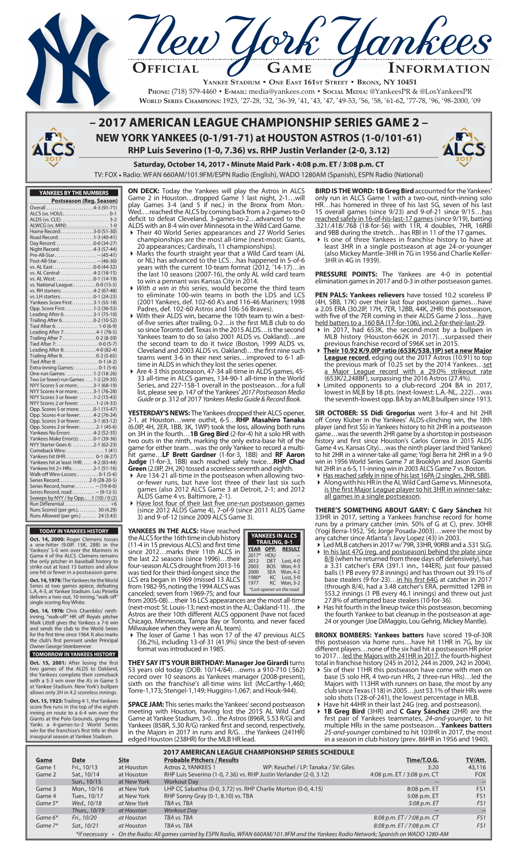 – 2017 AMERICAN LEAGUE CHAMPIONSHIP SERIES GAME 2 – NEW YORK YANKEES (0-1/91-71) at HOUSTON ASTROS (1-0/101-61) RHP Luis Severino (1-0, 7.36) Vs