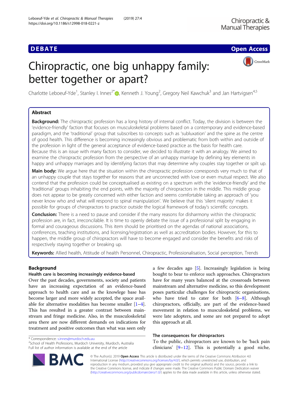 Chiropractic, One Big Unhappy Family: Better Together Or Apart? Charlotte Leboeuf-Yde1, Stanley I