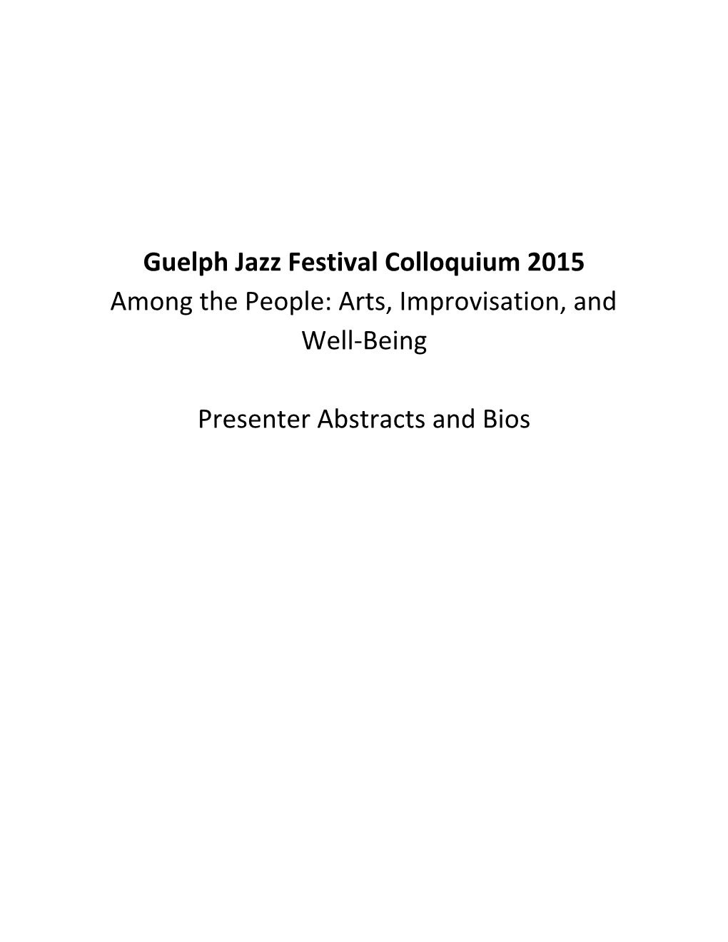 Guelph Jazz Festival Colloquium 2015 Among the People: Arts, Improvisation, and Well-Being