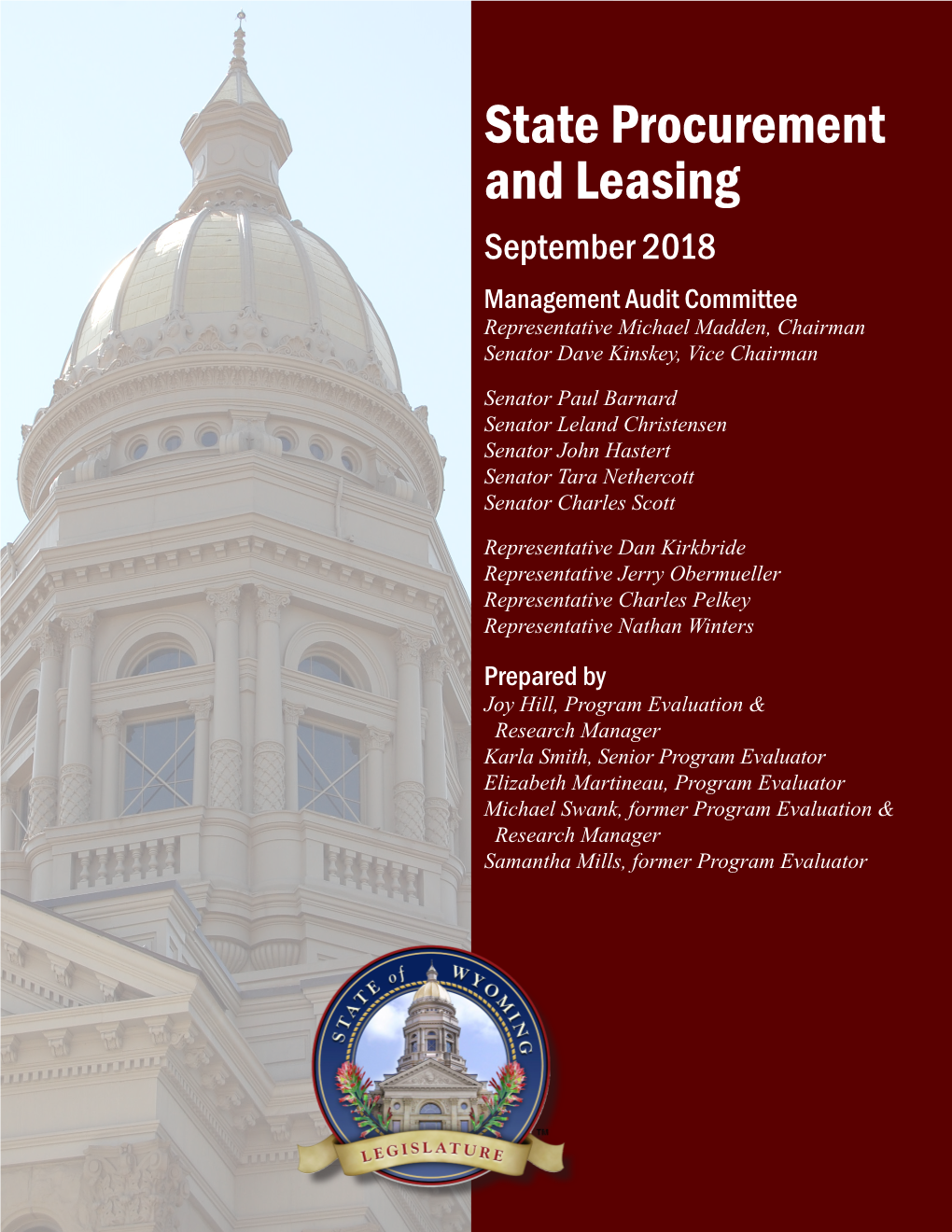 State Procurement and Leasing September 2018 Management Audit Committee Representative Michael Madden, Chairman Senator Dave Kinskey, Vice Chairman