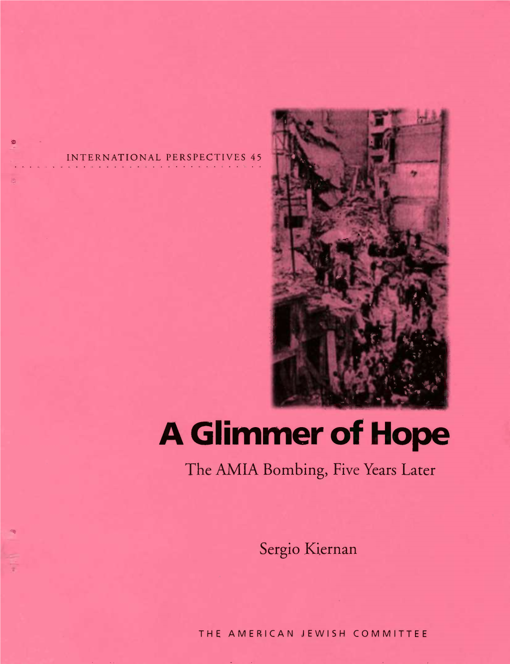 A Glimmer of Hopehope the AMIAAMIA Bombing,Bombing, Five Five Years Years Later