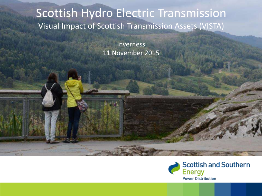 Scottish Hydro Electric Transmission Visual Impact of Scottish Transmission Assets (VISTA)