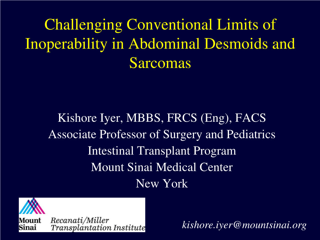 Challenging Conventional Limits of Inoperability in Abdominal Desmoids and Sarcomas