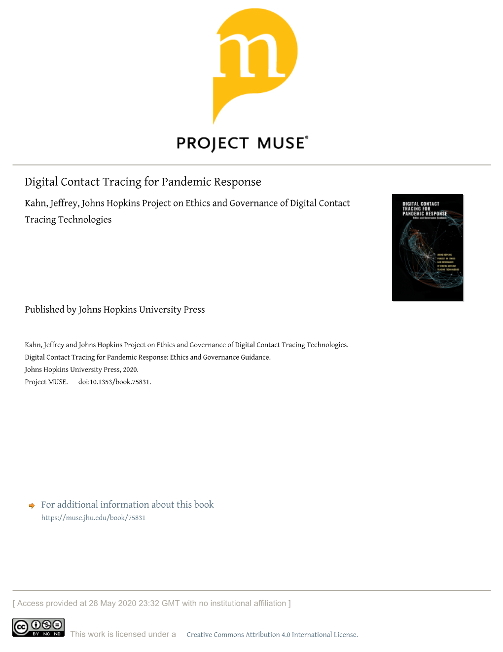 Digital Contact Tracing for Pandemic Response Kahn, Jeffrey, Johns Hopkins Project on Ethics and Governance of Digital Contact Tracing Technologies