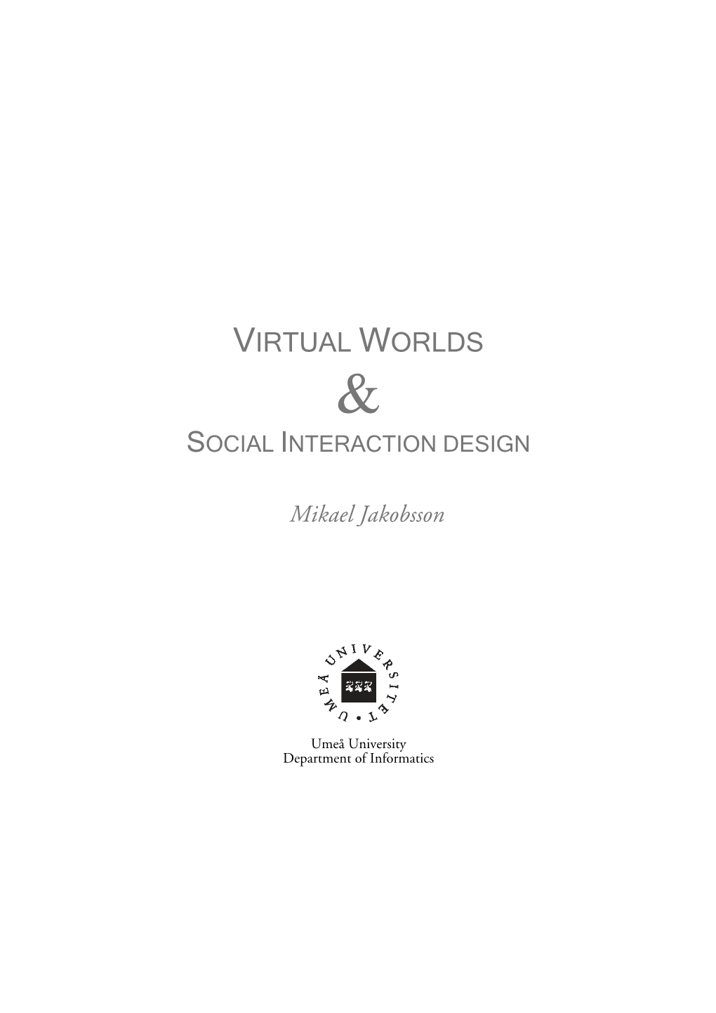 Virtual Worlds & Social Interaction Design