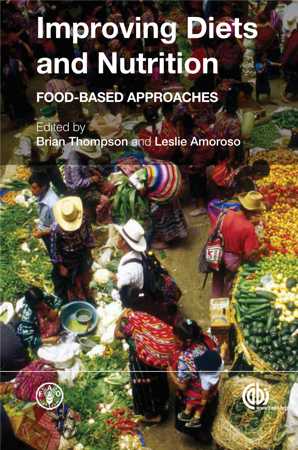 Improving Diets and Nutrition: Food-Based Approaches (Eds B