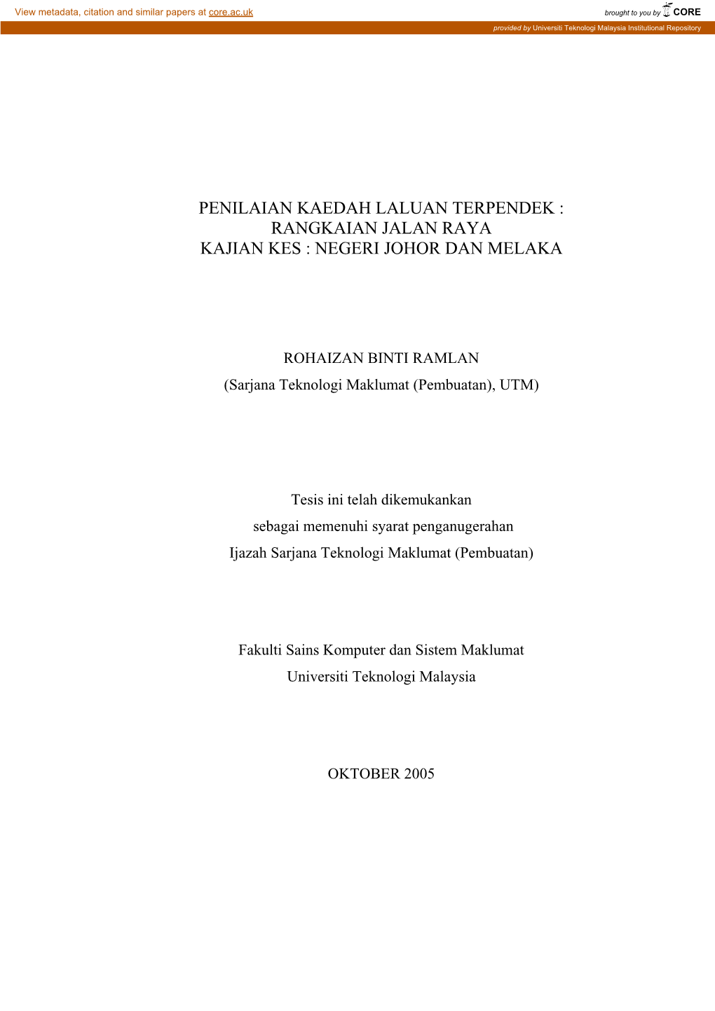 Penilaian Kaedah Laluan Terpendek : Rangkaian Jalan Raya Kajian Kes : Negeri Johor Dan Melaka