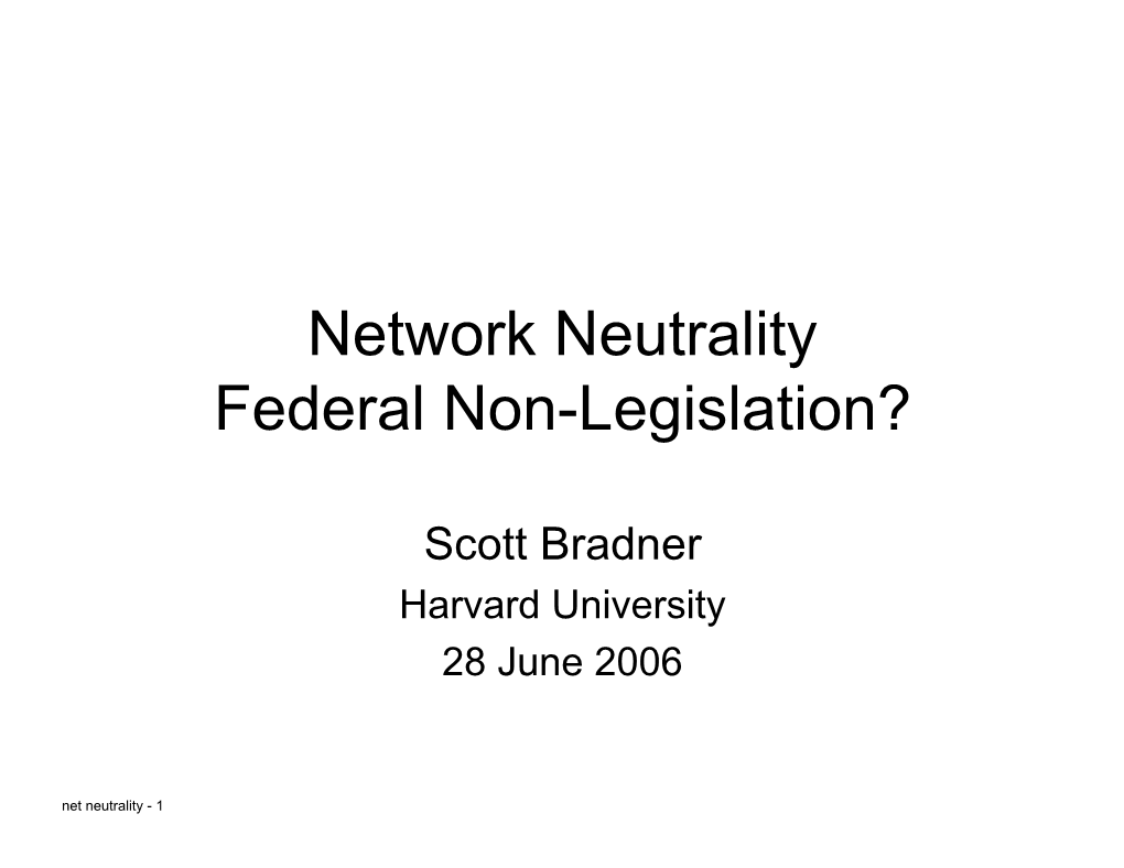 Network Neutrality Federal Non-Legislation?