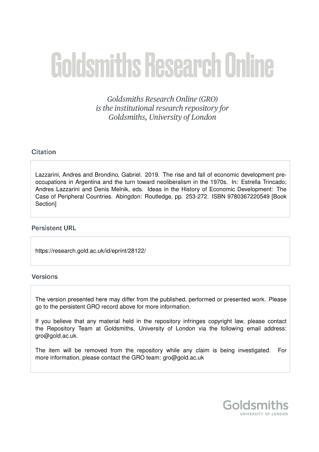 Lazzarini, Andres and Brondino, Gabriel. 2019. the Rise and Fall of Economic Development Pre- Occupations in Argentina and the Turn Toward Neoliberalism in the 1970S