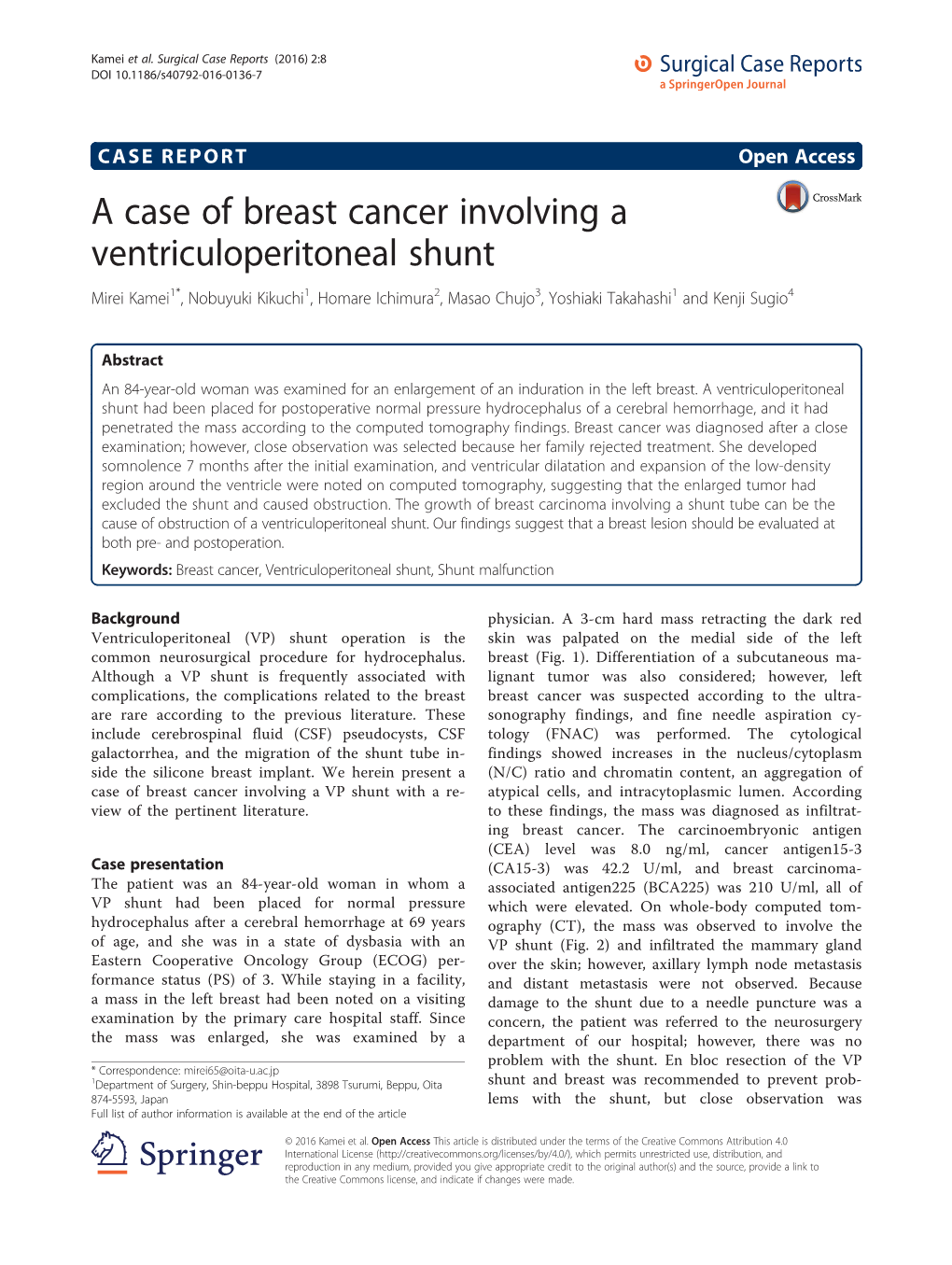 A Case of Breast Cancer Involving a Ventriculoperitoneal Shunt Mirei Kamei1*, Nobuyuki Kikuchi1, Homare Ichimura2, Masao Chujo3, Yoshiaki Takahashi1 and Kenji Sugio4