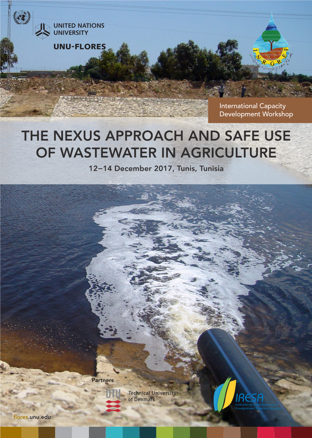 THE NEXUS APPROACH and SAFE USE of WASTEWATER in AGRICULTURE 12−14 December 2017, Tunis, Tunisia