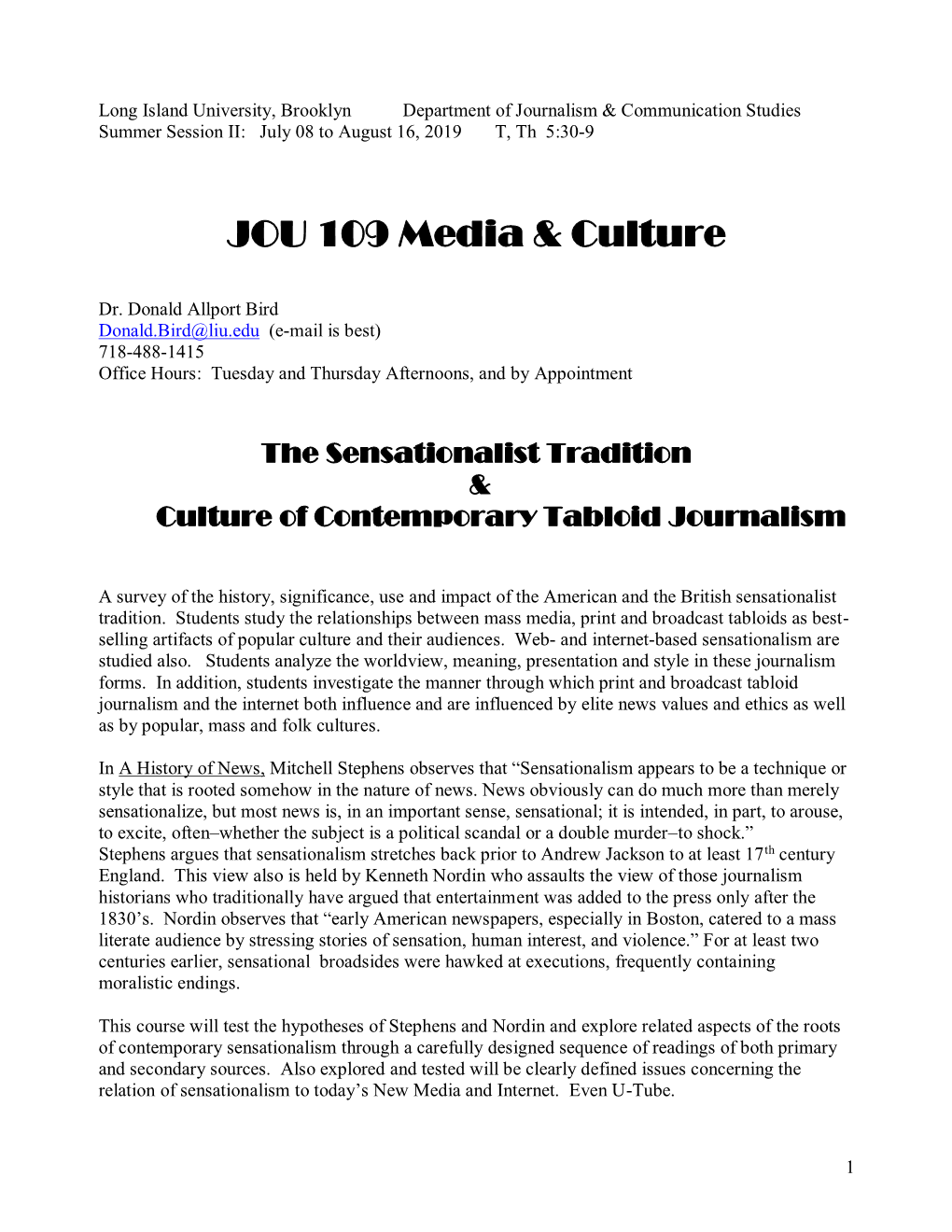 Long Island University, Brooklyn Department of Journalism & Communication Studies Summer Session II: July 08 to August 16, 2019 T, Th 5:30-9