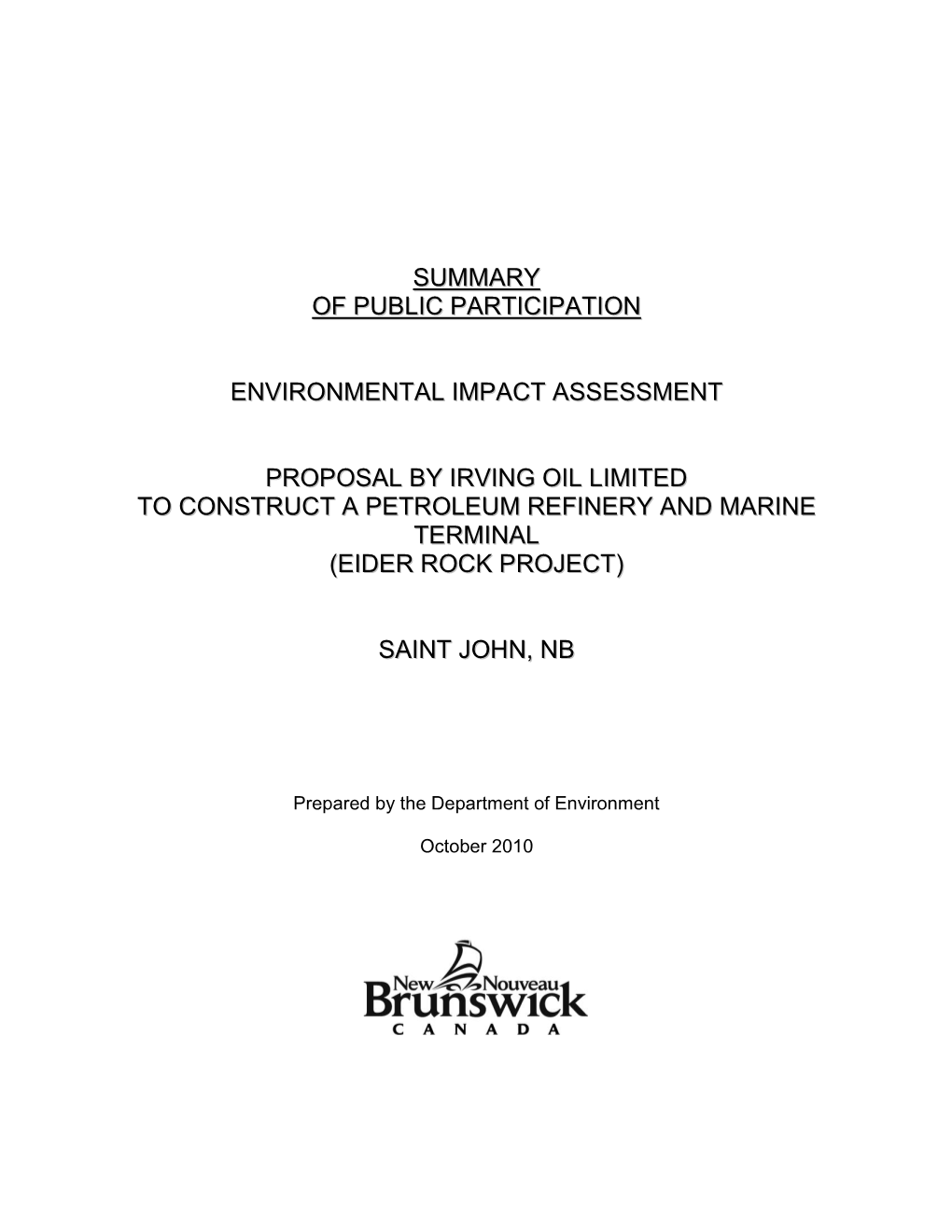 Summary of Public Participation Environmental Impact Assessment Proposal by Irving Oil Limited to Construct a Petroleum Refinery