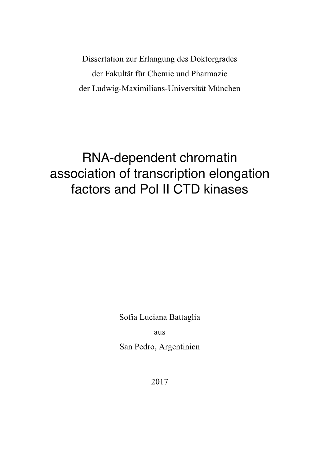 RNA-Dependent Chromatin Association of Transcription Elongation Factors and Pol II CTD Kinases