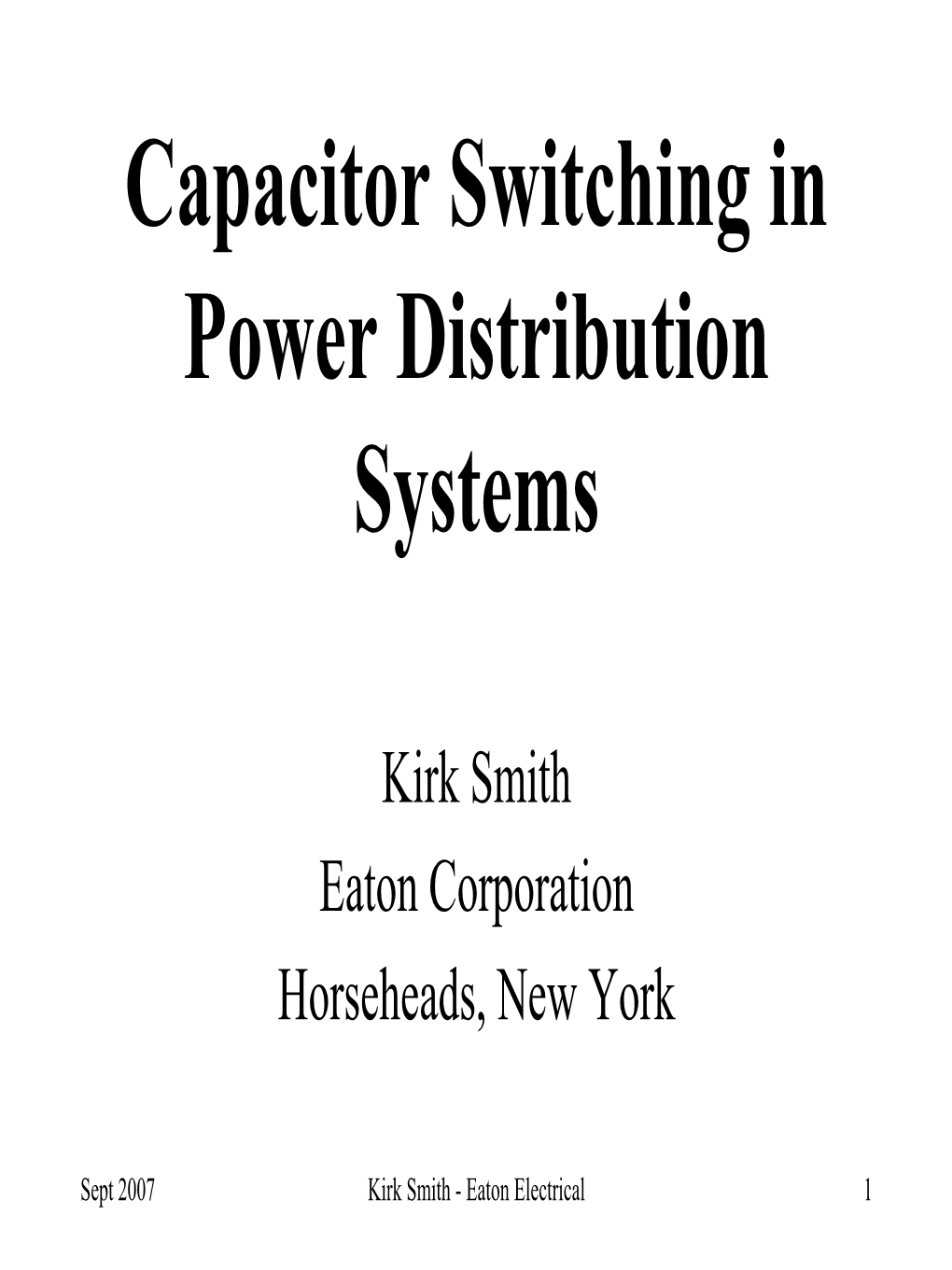 Capacitor Switching in Power Distribution Systems