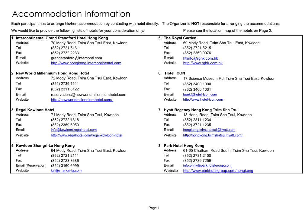 Accommodation Information Each Participant Has to Arrange His/Her Accommodation by Contacting with Hotel Directly