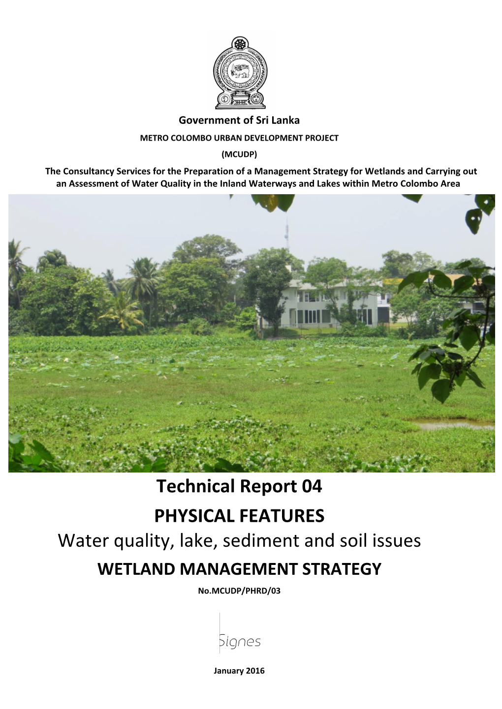 PHYSICAL FEATURES Water Quality, Lake, Sediment and Soil Issues WETLAND MANAGEMENT STRATEGY No.MCUDP/PHRD/03