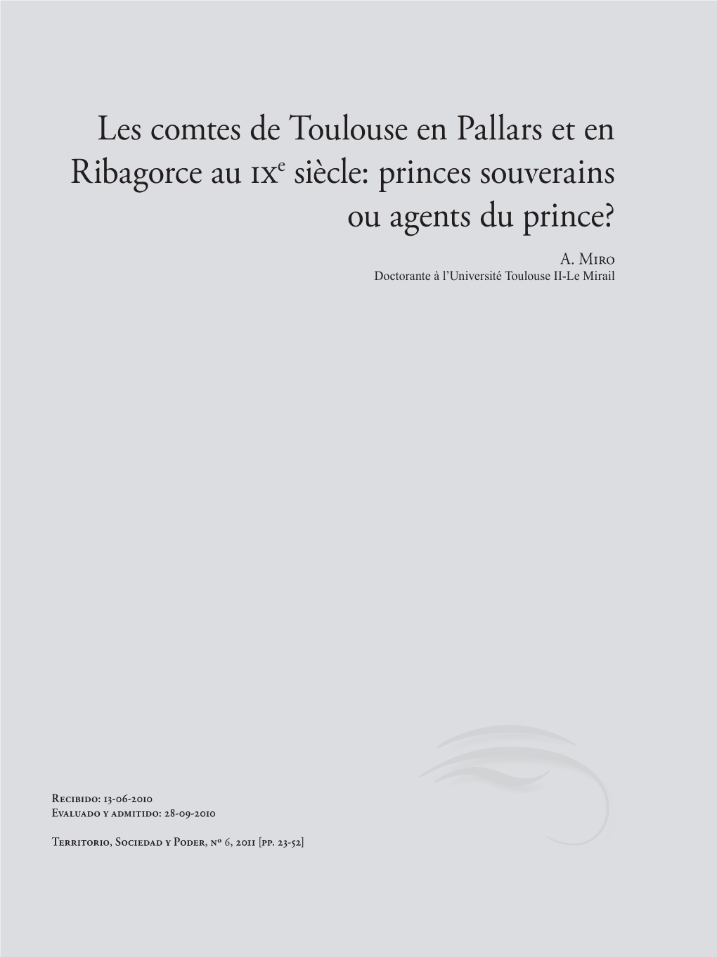 Les Comtes De Toulouse En Pallars Et En Ribagorce Au Ixe Siècle: Princes Souverains Ou Agents Du Prince? A