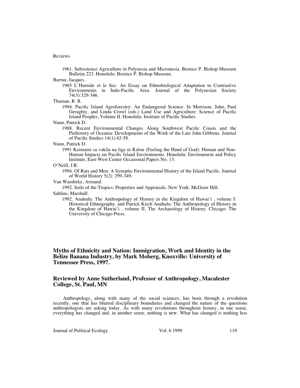 Myths of Ethnicity and Nation: Immigration, Work and Identity in the Belize Banana Industry, by Mark Moberg, Knoxville: University of Tennessee Press, 1997