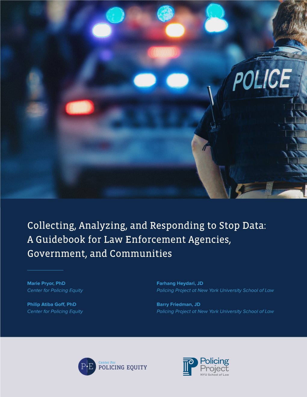 Collecting, Analyzing, and Responding to Stop Data: a Guidebook for Law Enforcement Agencies, Government, and Communities
