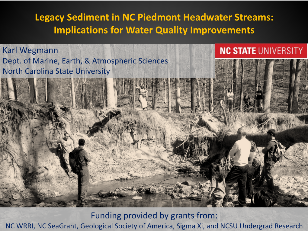 Legacy Sediment in NC Piedmont Headwater Streams: Implications for Water Quality Improvements