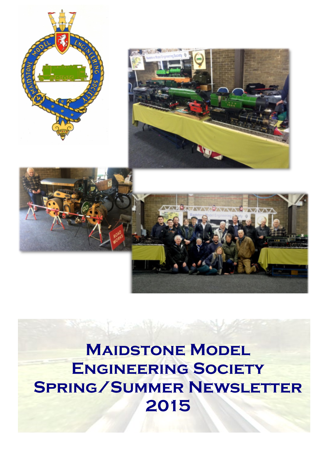 Maidstone Model Engineering Society Spring/Summer Newsletter 2015