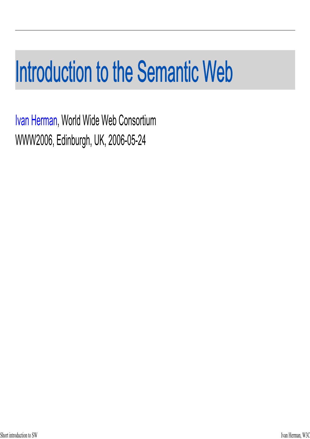 Introduction to the Semantic Web