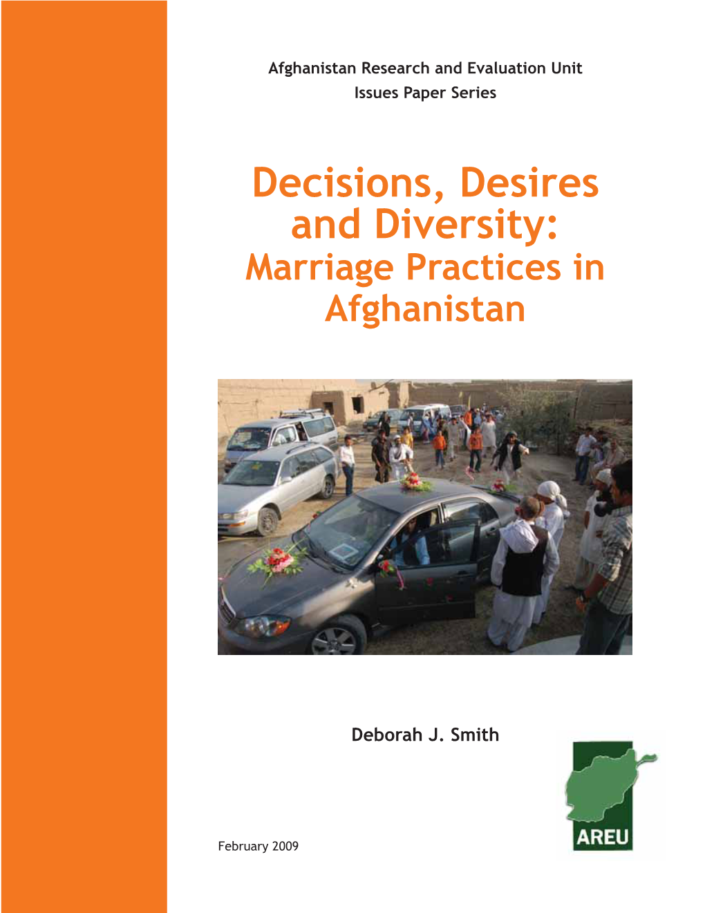 Decisions, Desires and Diversity: Marriage Practices in Afghanistan
