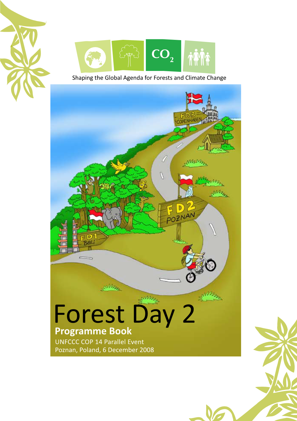 Forest Day 2 Programme Book UNFCCC COP 14 Parallel Event Poznan, Poland, 6 December 2008