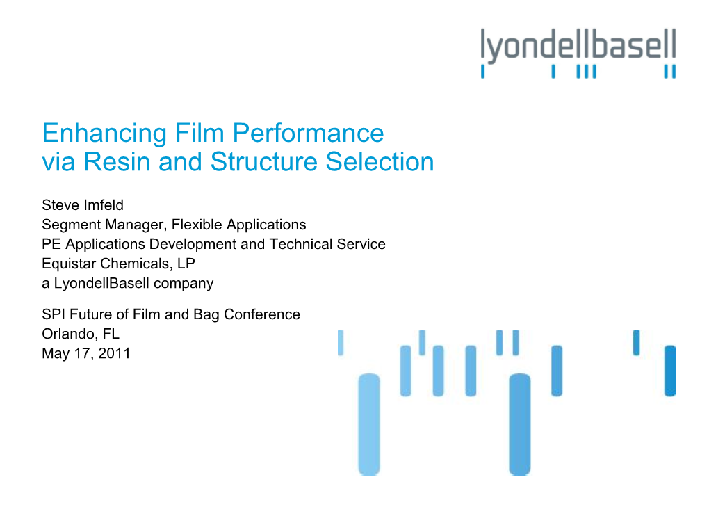 Enhancing Film Performance Via Resin and Structure Selection