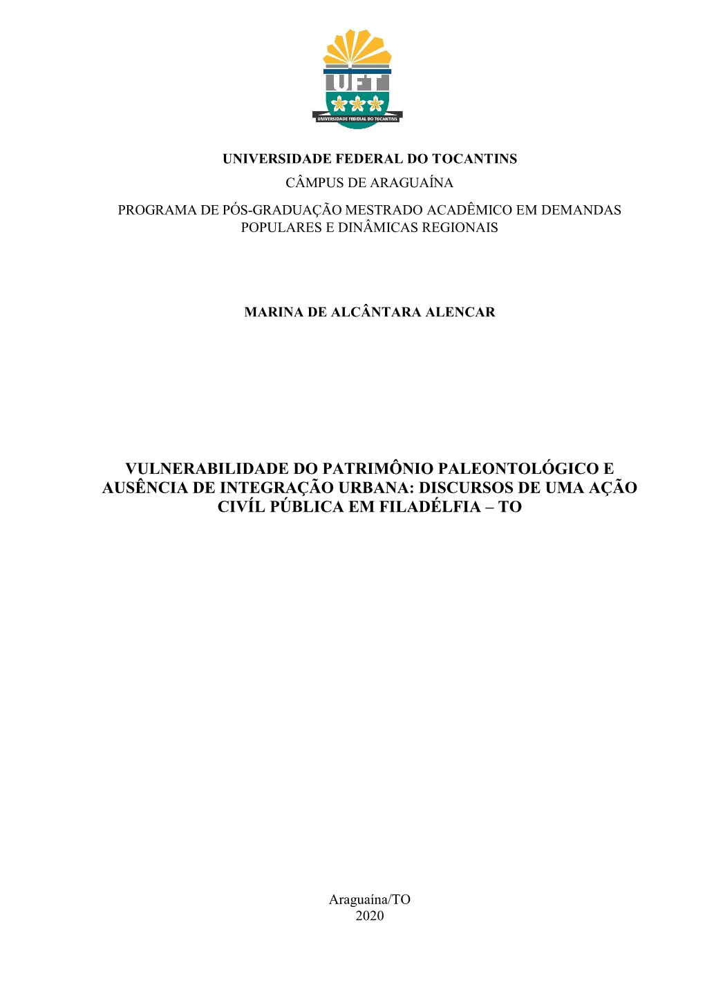 Vulnerabilidade Do Patrimônio Paleontológico E Ausência De Integração Urbana: Discursos De Uma Ação Civíl Pública Em Filadélfia – To