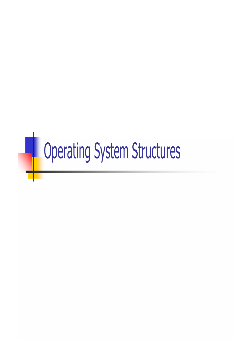 Operating System Structures Outlook