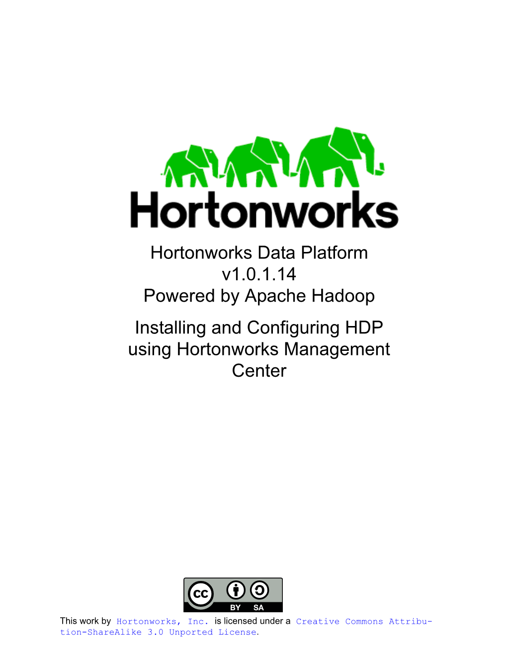 Hortonworks Data Platform V1.0.1.14 Powered by Apache Hadoop Installing and Configuring HDP Using Hortonworks Management Center