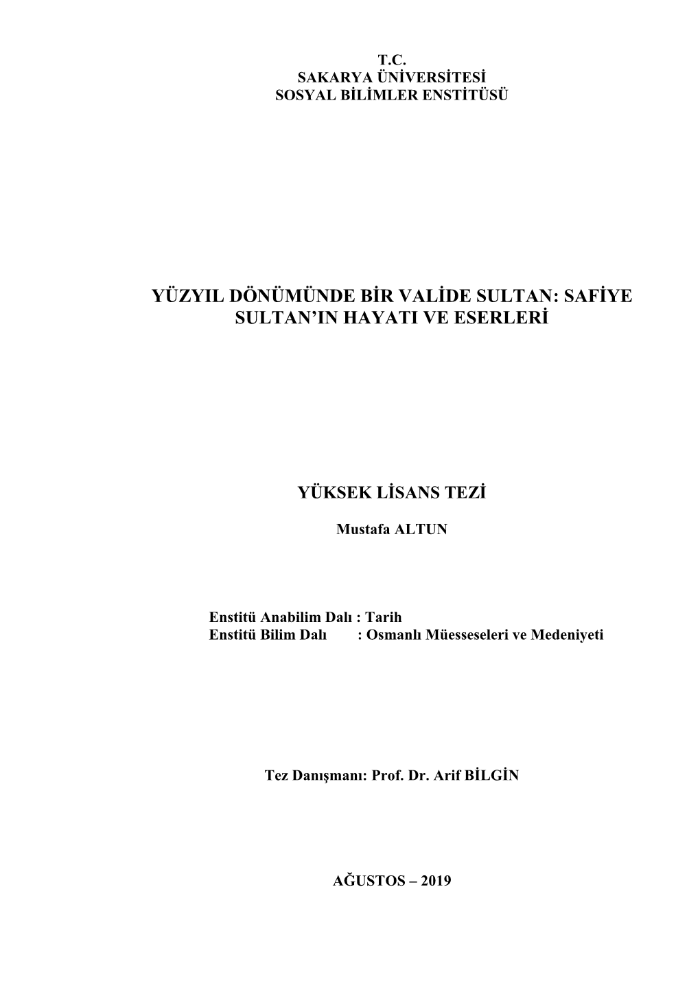 Yüzyıl Dönümünde Bir Valide Sultan: Safiye Sultan'ın Hayatı Ve Eserleri