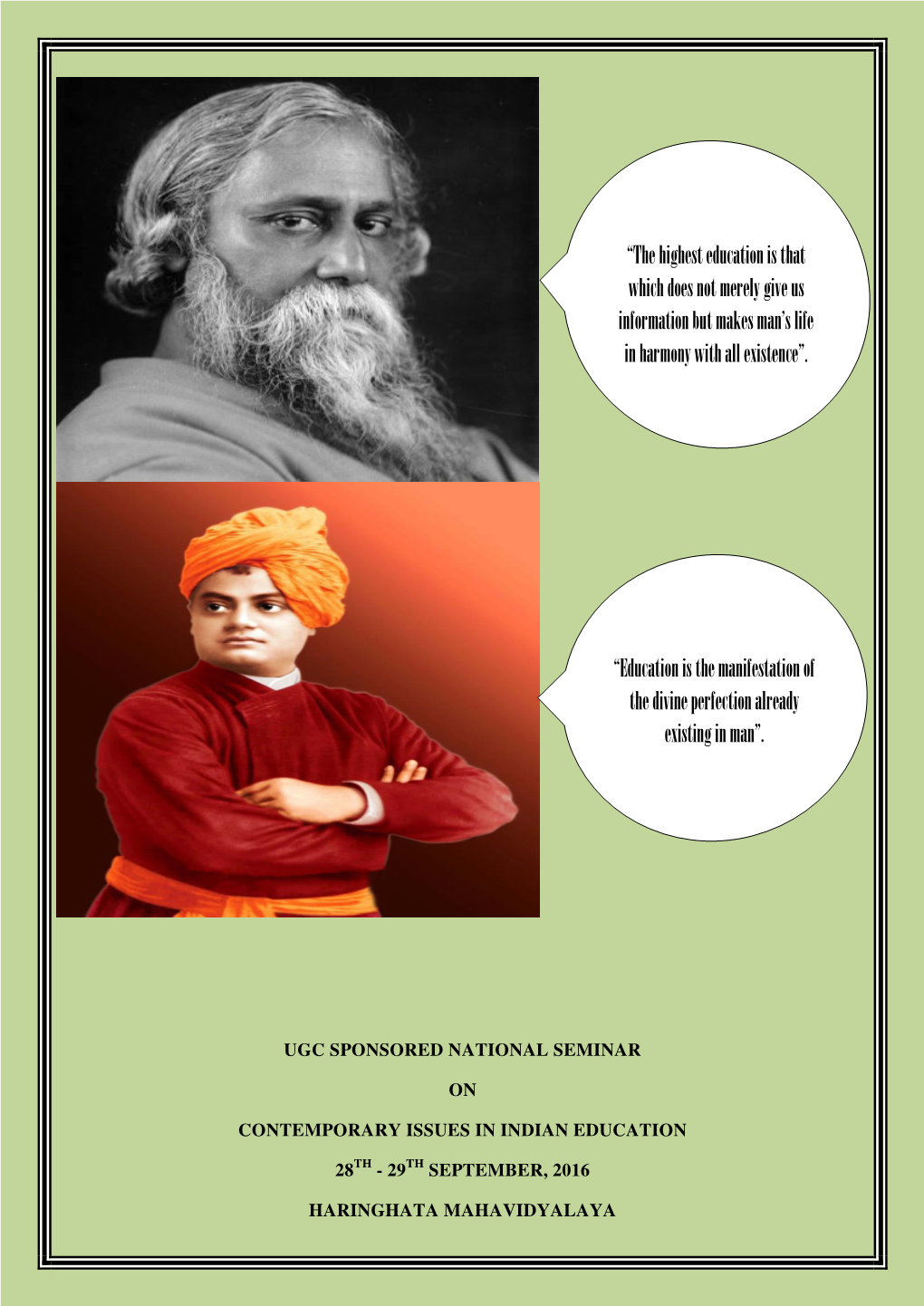 The Highest Education Is That Which Does Not Merely Give Us Information but Makes Man’S Life in Harmony with All Existence”