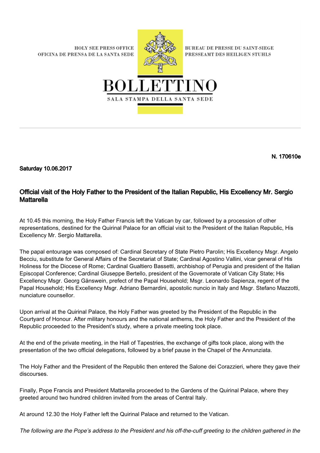 Official Visit of the Holy Father to the President of the Italian Republic, His Excellency Mr. Sergio Mattarella