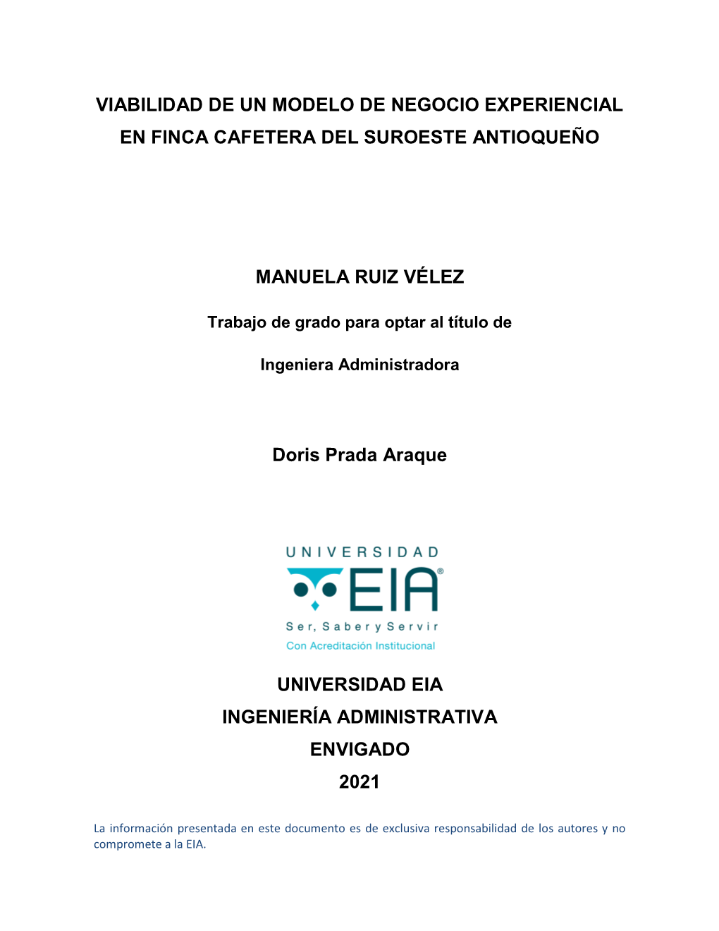 VIABILIDAD DE UN MODELO DE NEGOCIO EXPERIENCIAL EN FINCA CAFETERA DEL SUROESTE ANTIOQUEÑO MANUELA RUIZ VÉLEZ Doris Prada Araqu