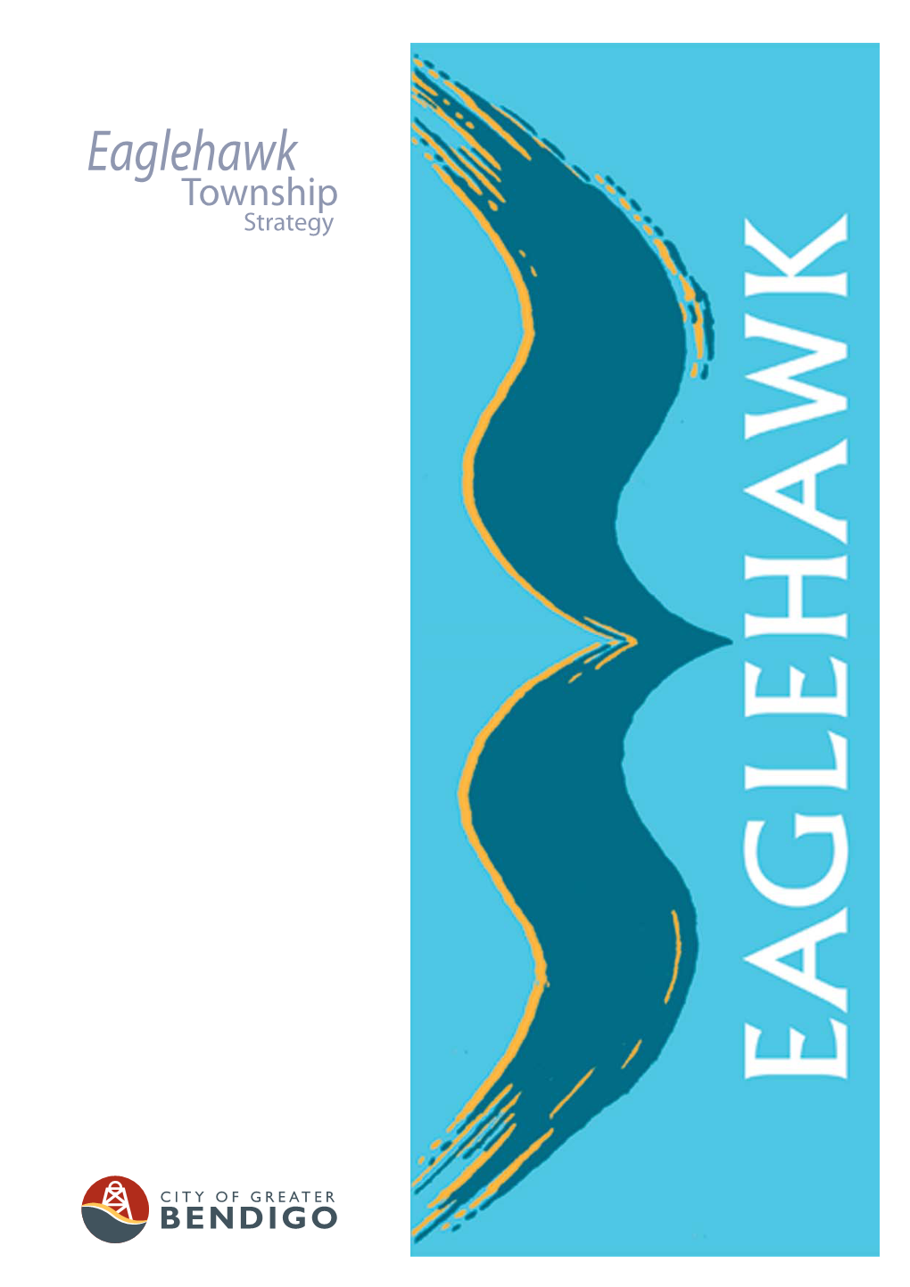 Eaglehawk Township Strategy