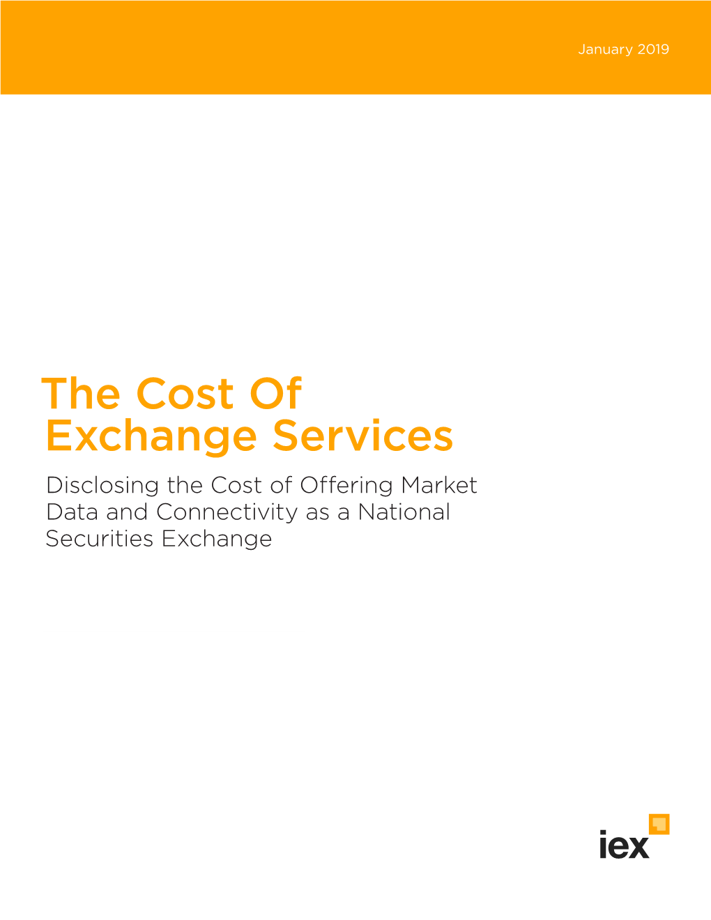 The Cost of Exchange Services Disclosing the Cost of Offering Market Data and Connectivity As a National Securities Exchange